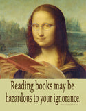 Reading Books May Be Hazardous to Your Ignorance Poster-Style Bumper Sticker OR Bumper Magnet
