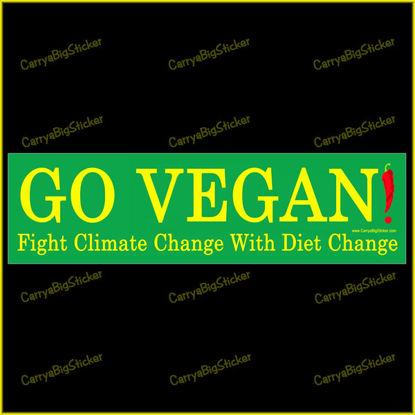 Bumper Sticker or Bumper Magnet says, Go Vegan! Fight Climate Change with Diet Change