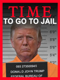 Time to Go to Jail Anti-Trump Bumper Sticker OR Bumper Magnet