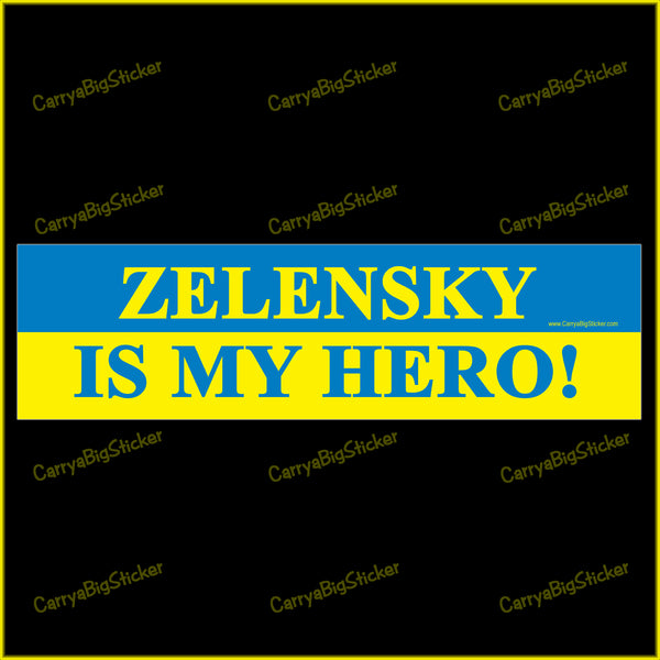 Bumper Sticker or Bumper Magnet says, Zelensky is My Hero! Features blue and yellow horizontal stripes like the Ukrainian flag.