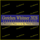 Bumper Sticker or Magnetic Bumper Sticker says, Gretchen Whitmer 2028 A Woman's Place is in the White House.  Features a row of gold stars and classic blue and gold color scheme.