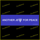 Bumper Sticker or Bumper Magnet says, Another Jew for Peace. Features menorah in place of the letter W. White letters on a blue background.