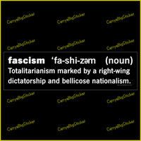 Bumper Sticker or Magnetic Bumper Sticker defines Fascism as totalitarianism marked by a right-wing dictatorship and bellicose nationalism.