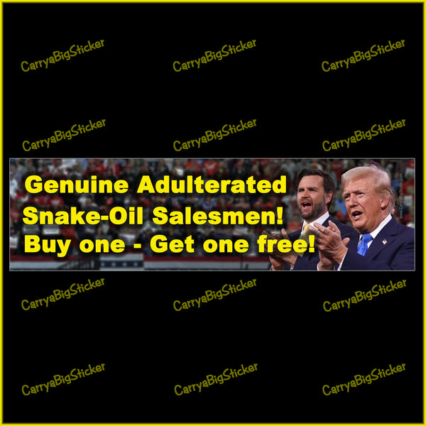 Bumper Sticker or Magnetic Bumper Sticker says, Genuine Adulterated Snake-Oil Salesmen! Buy one - Get one free! Features photo of Donald Trump and JD Vance at rally.