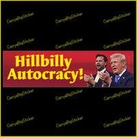 Bumper Sticker or Magnetic Bumper Sticker says, Hillbilly Autocracy! Shows a photo of Donald Trump and JD Vance.