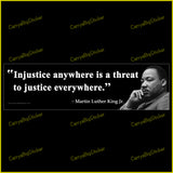 Bumper Sticker or Magnetic Bumper Sticker says, Injustice anywhere is a threat to justice everywhere. Quote is attributed to Martin Luther King Jr. Features photo of MLK looking thoughtful. 
