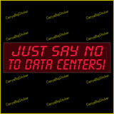 Bumper Sticker or Magnetic Bumper Sticker says, Just Say No to Data Centers. Features light red letters on a dark red background. 