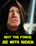 May the Force be with Biden Poster-Style Bumper Sticker OR Bumper Magnet