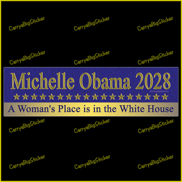 Bumper Sticker or Magnetic Bumper Sticker says, Michelle Obama 2028 A Woman's Place is in the White House.