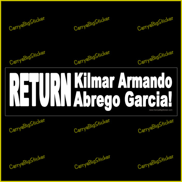 Bumper Sticker or Magnetic Bumper Sticker says, Return Kilmar Armando Abrego Garcia!