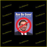 Poster-style bumper sticker or magnetic bumper sticker says, Ron Be Gone! Just say NO to Ron DeSantis!