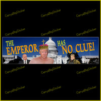 Bumper Sticker or Bumper Magnet says, The Emperor Has No Clue! Features Trump shirtless with White House and Vladimir Putin and Steve Bannon in the background.