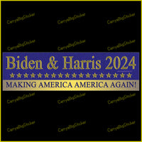 Bumper Sticker or Bumper Magnet Says, Biden and Harris 2024 Making America America Again!