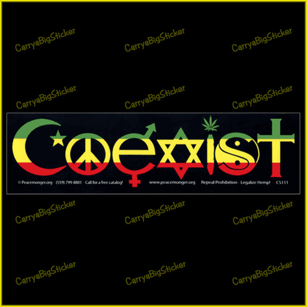 Bumper Sticker or Bumper Magnet says, Coexist. Uses religious symbols to form letters and Rastafarian colored stripes, with small pot leaf to dot the I.