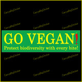 Bumper Sticker or Bumper Magnet says, Go Vegan! Protect Biodiversity With Every Bite!. Features yellow lettering on a green background.