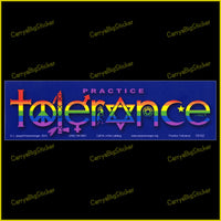 Bumper Sticker or Bumper Magnet says, Practice Tolerance. Features lettering comprised of religious symbols and colored with rainbow stripes.