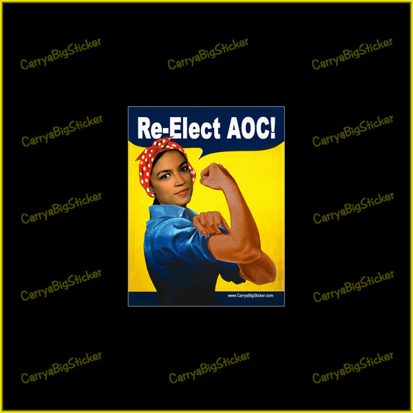 Bumper sticker or magnetic bumper sticker says, Re-Elect AOC! Features illustration of Alexandria Ocasio-Cortez posing like Rosie the Riveter. 