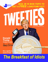 Tweeties - The Breakfast of Idiots! Anti-Trump Bumper Sticker OR Bumper Magnet