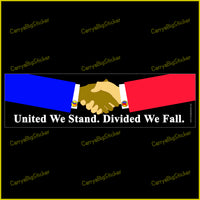 Bumper Sticker or Bumper Magnet says, United We Stand. Divided We Fall. Features two hands shaking. One hand is white and one is black. One coat sleeve is blue and one is red. Pins on shirt sleeves feature Democrat and Republican logos. 